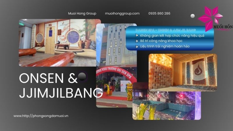 Muối Hồng Group Hoàn Thiện Daisen Spa – Onsen & Jjim Jil Bang